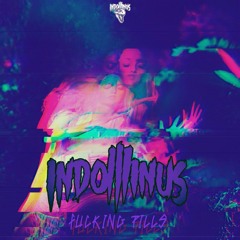 INDOMINUS - Fucking Pills