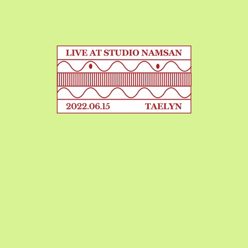 Live at Studio Namsan : Taelyn(June 2022)