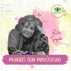 Mujeres Con Mayúscula: Rita Segato