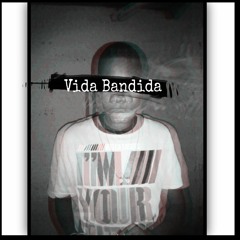 LB$ - Vida-Bandida (prod_by_BFS).mp3