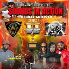 Positive Vybz vs Total Eclipse 8/24 (Sounds In Action)
