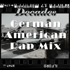 "DECADES" - German American Rap Mix 2000 - 2022