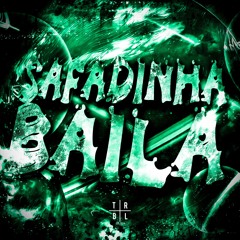 EXTEMPLE & MXSTERIXD - SAFADINHA BAILA