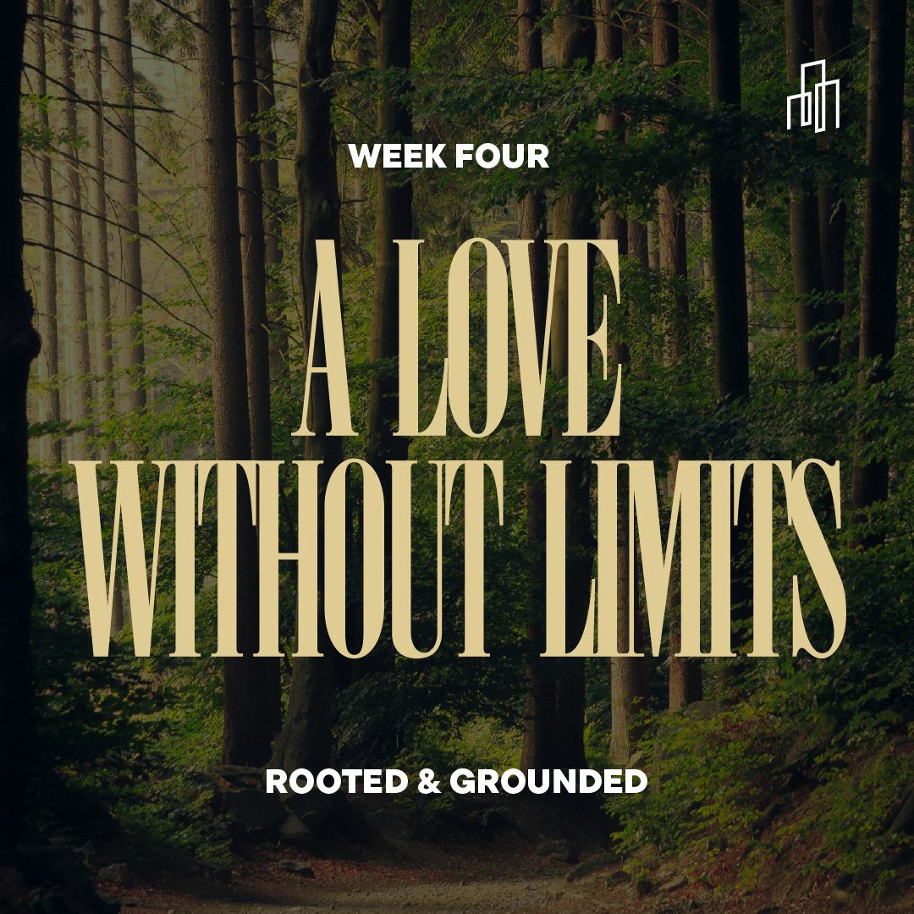 Rooted & Grounded - A Love Without Limits - Pastor Eric Morris episode artwork