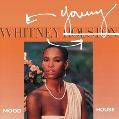 Young Whitney - MOOD/HOUSE