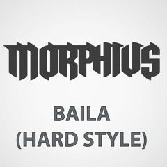 Dj Morphius - Baila (HARD STYLE)