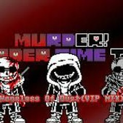 Murder!Murder Time Trio: Hopeless of Dust (VIP Mix)