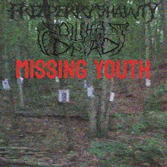 MISSING YOUTH FT SOWHATIMDEAD