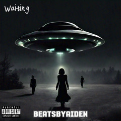 WAITING ( prod by ayo.desire x beatsbyaiden )