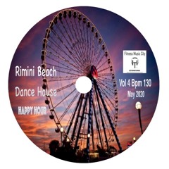 Rimini Beach  Dance House Vol 4 Bpm 130 Fitness Music City One Radio World May 2020