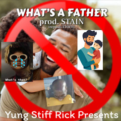 WHAT’S A FATHER