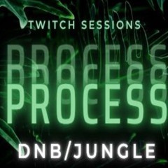 Weekly Twitch B2B Sessions - twitch.tv/process_dnb