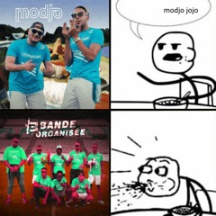 Modjo jojo organisée