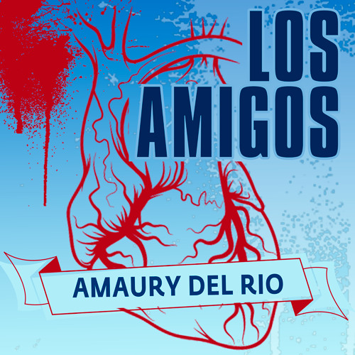 Amaury Del Río  - Los Amigos