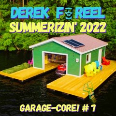 SUMMERIZIN' 2022 (Garage-Core! #7)
