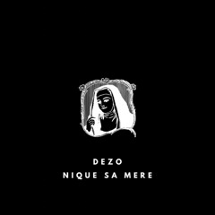 [FREE DL] DEZO - NIQUE SA MERE