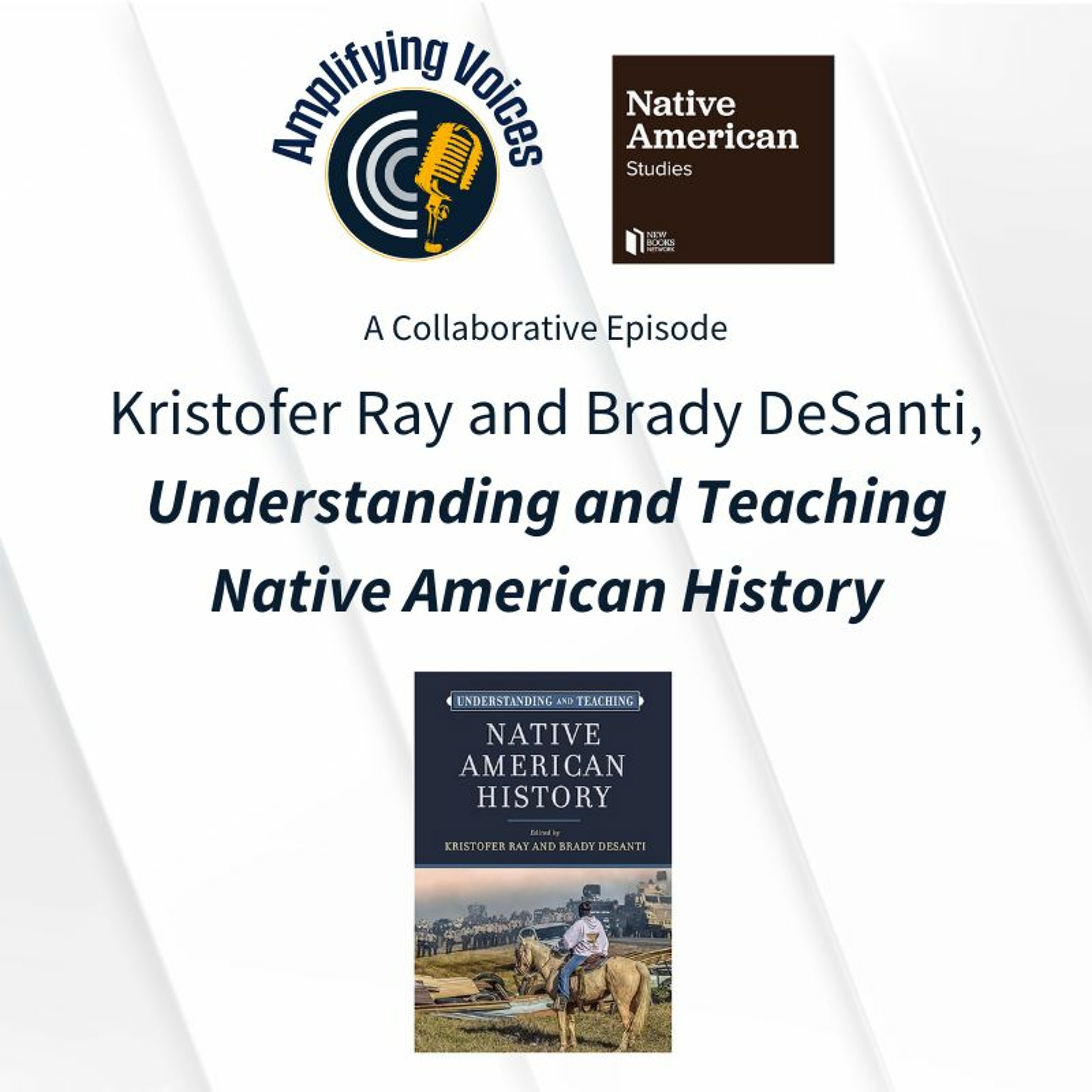 Kristofer Ray and Brady DeSanti, "Understanding and Teaching Native American History" episode artwork
