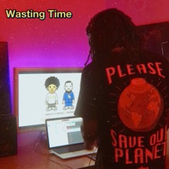 Time Wasting (Remix)