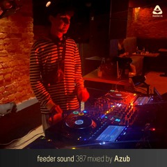 feeder sound 387 mixed by Azub