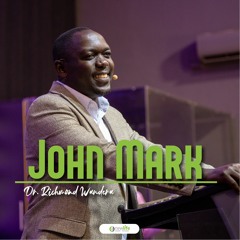 John Mark - Dr. Richmond Wandera