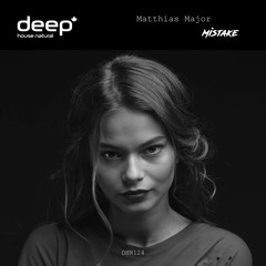 Matthias Major - Mistake (Original Mix) DHN124