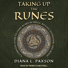 [VIEW] EPUB 🗸 Taking Up the Runes: A Complete Guide to Using Runes in Spells, Ritual