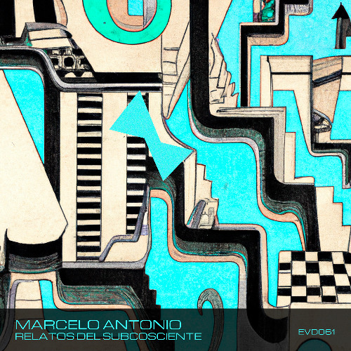 Marcelo Antonio - Relatos Del Subconsciente [LP] EVOD Digital (EVD061)