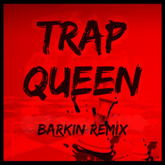 Fetty Wap - Trap Queen (Barkin Remix)