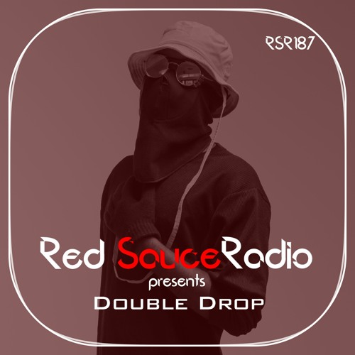 RSR187 - Red Sauce Radio w/ Double Drop