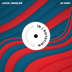 Local Singles - Ay Papi