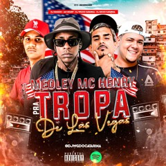 MEDLEY MC HENRY PRA TROPA DE LAS VEGAS 2024 [ DJ's DO FLAMENGO ]