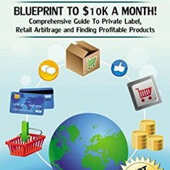 [Access] EBOOK EPUB KINDLE PDF Dropshipping: Blueprint to 10K A Month- Comprehensive