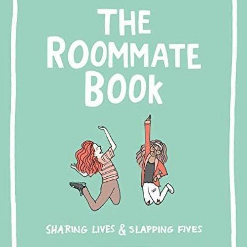 [VIEW] PDF EBOOK EPUB KINDLE The Roommate Book: Sharing Lives and Slapping Fives by  Becky Murphy Si