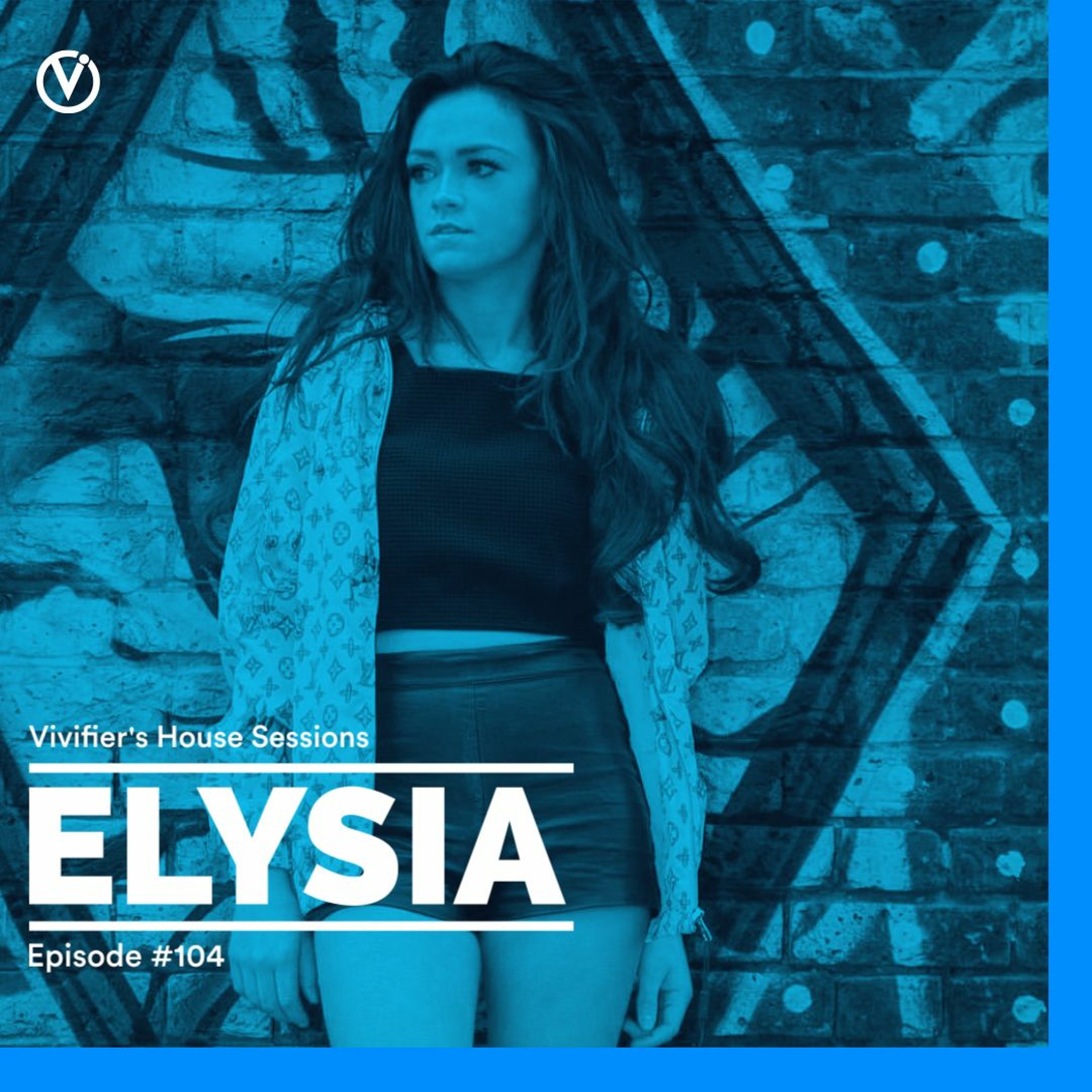 Vivifier's House Sessions [Episode #104] Presented by Elysia 01.05.20 episode artwork