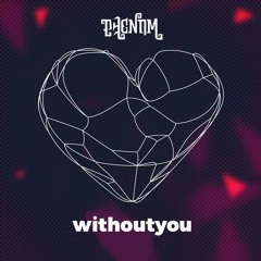 Without You (FREE download click buy)