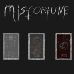 MISFORTUNE (620 Freestyle)