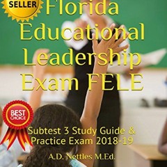 [View] EPUB 💞 Florida Educational Leadership Exam FELE: Subtest 3 Study Guide & Prac