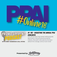 Ep. 192 - Dissecting the Annual PPAI #Online18