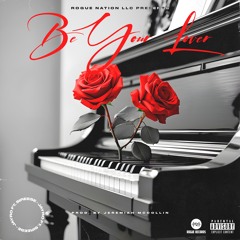 Be Your Lover Ft. SiReese [Official Audio]