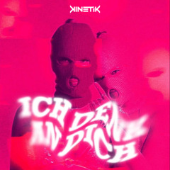 Ich denk an dich (KINETIK DnB Bootleg)