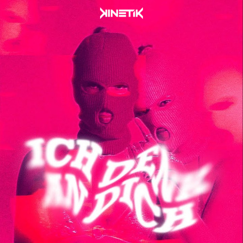 Ich denk an dich (KINETIK DnB Bootleg)