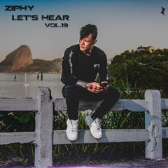 ZIPHY - Let's Hear : Vol. 19