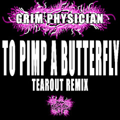 To Pimp A Butterfly (Tearout Remix)
