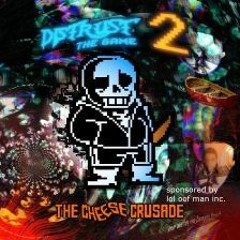 [Reupload]Distrust 2 - The Cheese Crusade