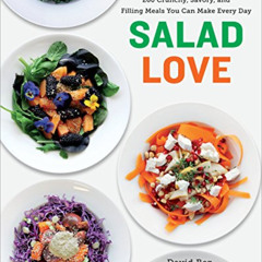 View EBOOK 📄 Salad Love: Crunchy, Savory, and Filling Meals You Can Make Every Day: