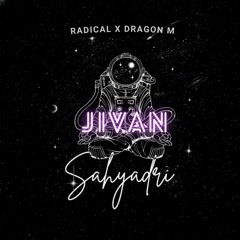 RADICAL x DRAGON M - JIVAN - Sahyadri EP