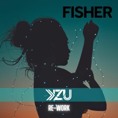 FISHER - STOP IT (KZU RE-WORK)