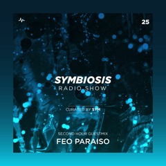 SYM25: Symbiosis Radio Show 25 with SYM + Feo Paraíso