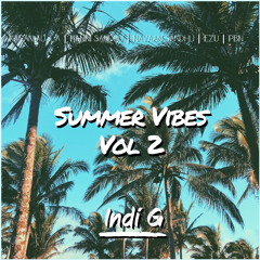 Summer Vibes Vol 2 | Indi G | Karan Aujla | Manni Sandhu | Navaan Sandhu | EZU | Chris Brown | 2020