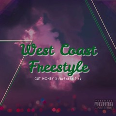 West Coast Freestyle (feat. fbrFatBoiRick) | GUT MONEY